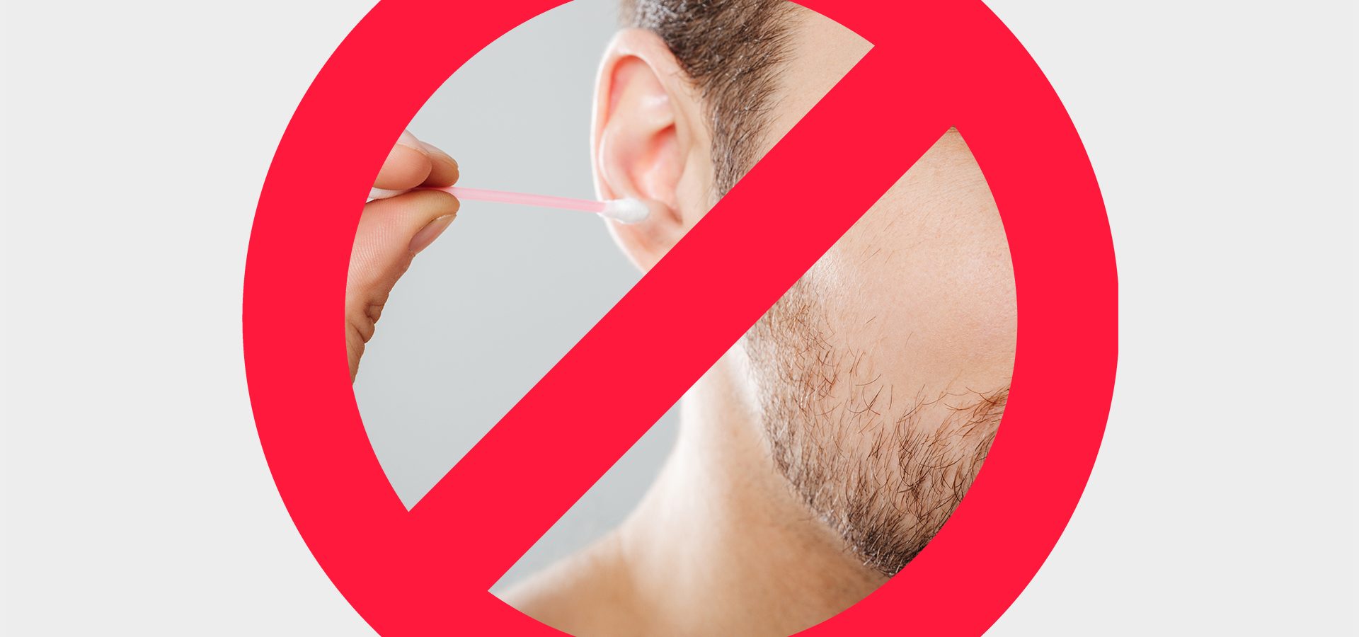 Cleaning ears with cotton swabs is prohibited